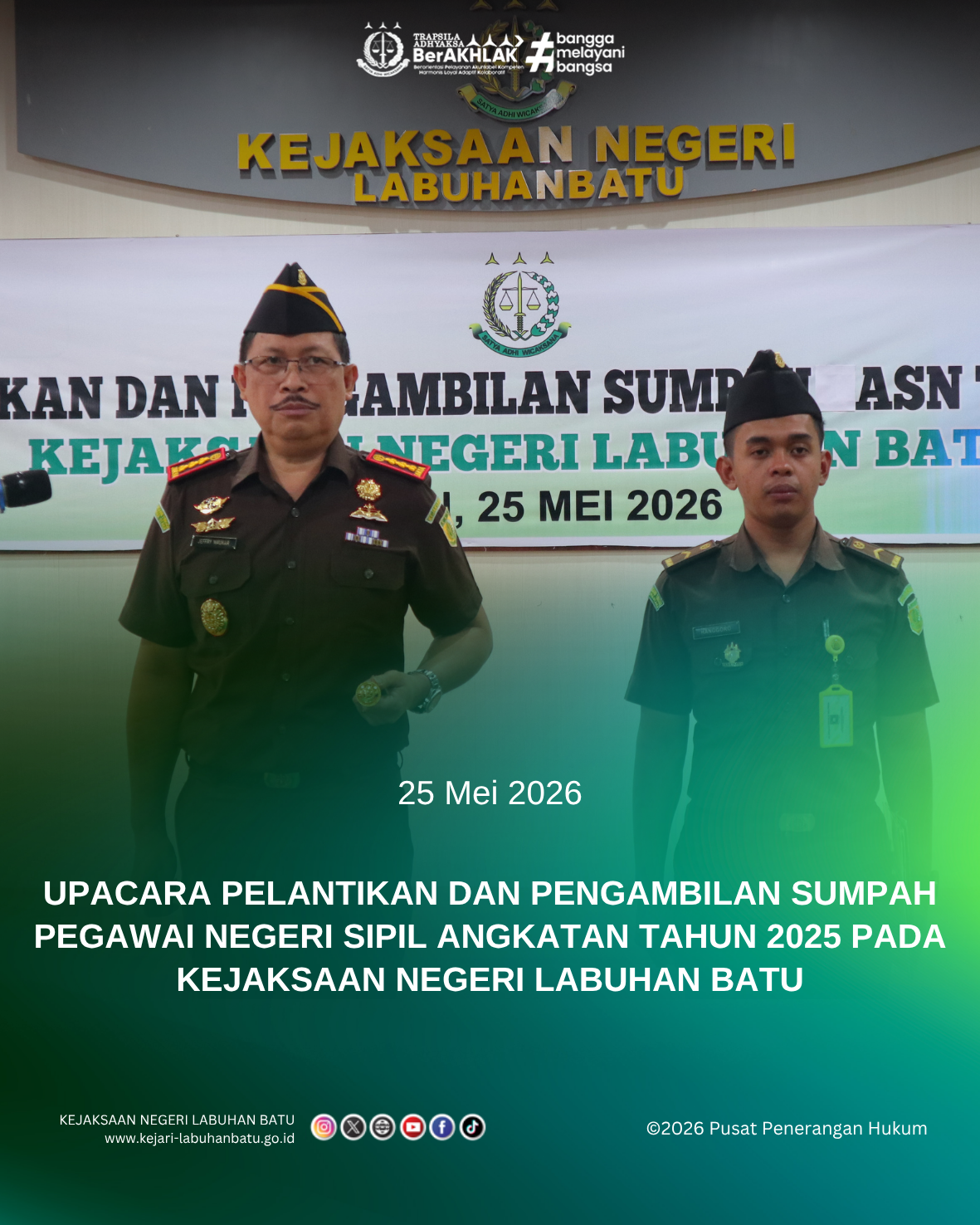 Upacara Pelantikan dan Pengambilan Sumpah Pegawai Negeri Sipil (PNS) Angkatan Tahun 2025 pada Kejaksaan Negeri Labuhan Batu